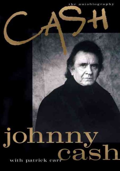 Cash : an autobiography / Johnny Cash with Patrick Carr.