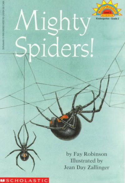 Mighty spiders! / by Fay Robinson ; illustrated by Jean Day Zallinger.