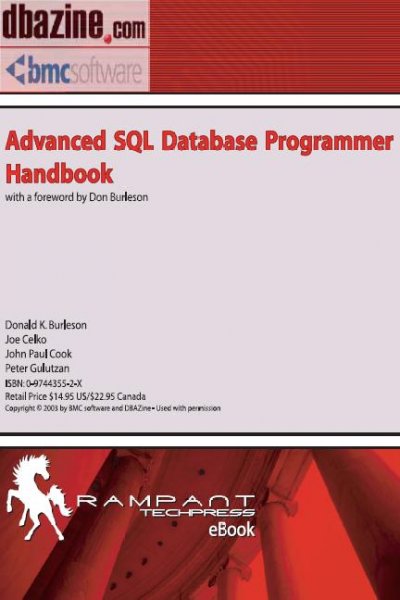 Advanced SQL database programmers handbook [electronic resource] / by Donald Burleson ... [et al.].