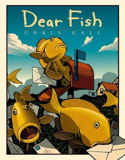 Dear fish / written and illustrated by Chris Gall [electronic resource].