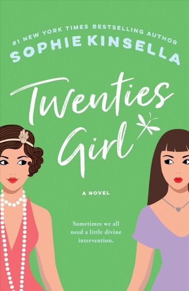 Twenties girl [electronic resource] : a novel / Sophie Kinsella.