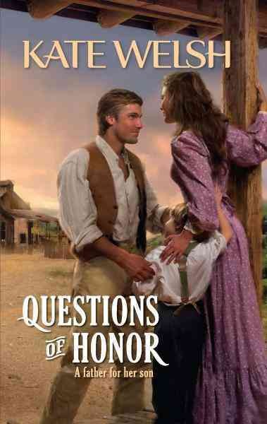 Questions of honor [electronic resource] / Kate Welsh.