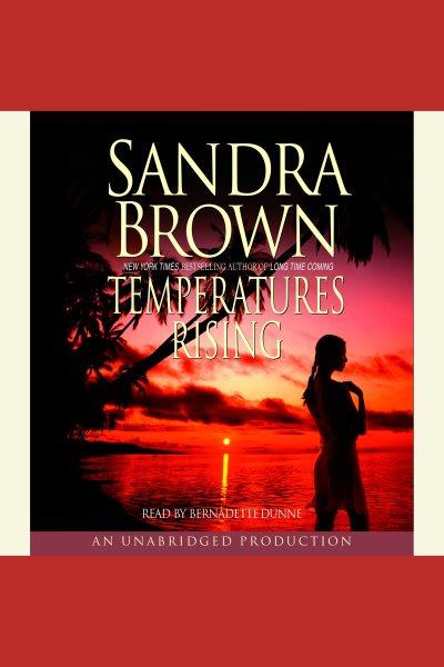 Temperatures rising [electronic resource] / Sandra Brown.