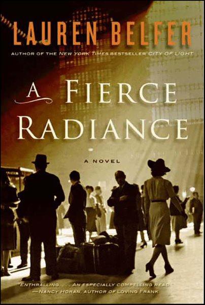 A fierce radiance [electronic resource] : a novel / Lauren Belfer.