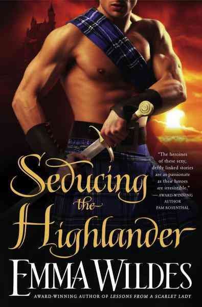 Seducing the highlander [electronic resource] / Emma Wildes.