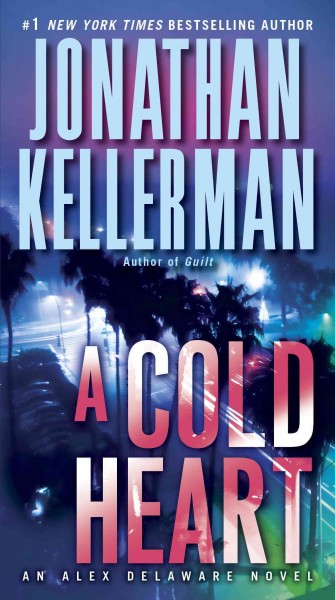 A cold heart [electronic resource] / Jonathan Kellerman.