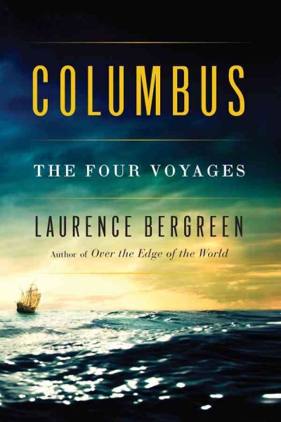 Columbus [electronic resource] : the four voyages / Laurence Bergreen.