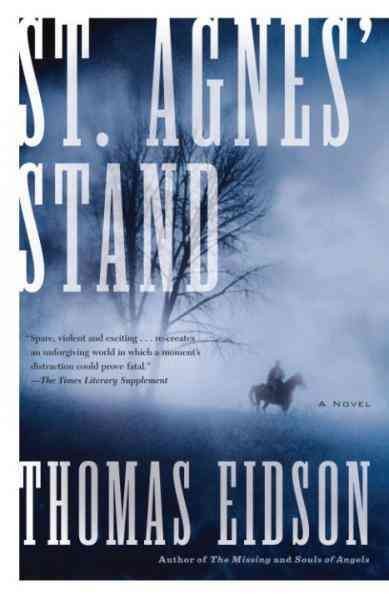 St. Agnes' stand [electronic resource] : a novel / Thomas Eidson.