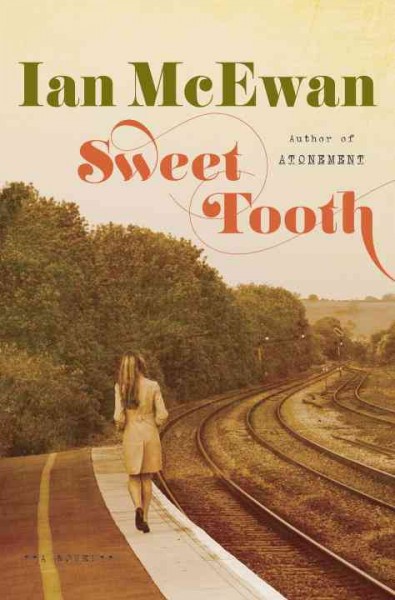 Sweet tooth : a novel / Ian McEwan.