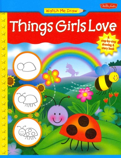 Things girls love / story by Jenna Winterberg ; illustrations by Diana Fisher.