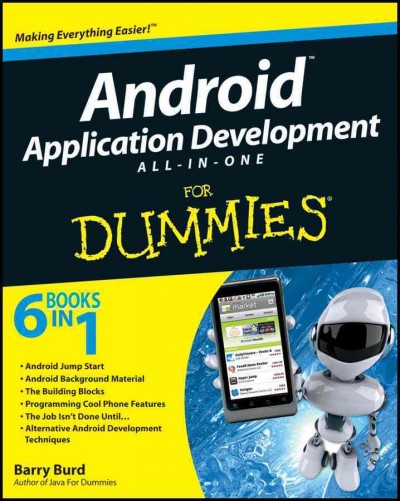 Android application development all-in-one for dummies [electronic resource] / by Barry Burd.