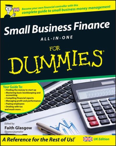 Small business finance all-in-one for dummies [electronic resource] / by Liz Barclay ... [et al.] ; edited by Faith Glasgow.