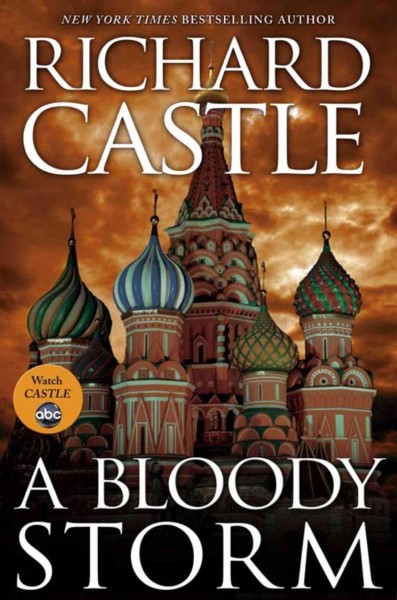 A bloody storm [electronic resource] : a Derrick Storm thriller / Richard Castle.