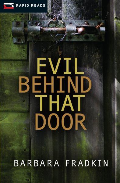 Evil behind that door [electronic resource] / Barbara Fradkin.