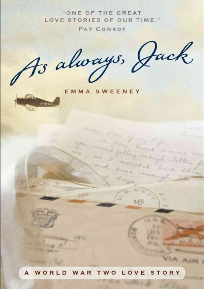 As always, Jack [electronic resource] : a World War Two love story / Emma Sweeney.