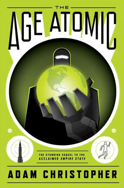 The age atomic [electronic resource] / Adam Christopher.