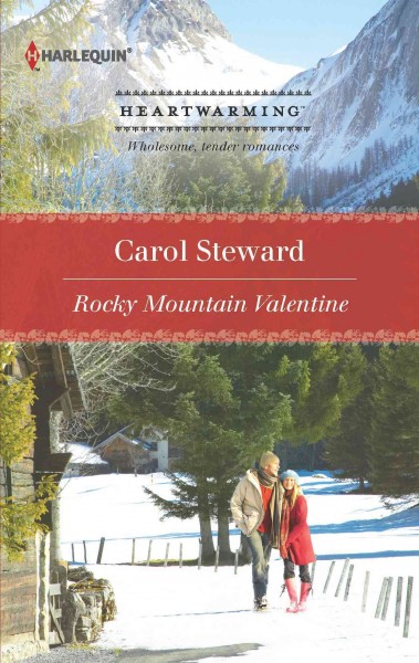 Rocky mountain valentine [electronic resource] / Carol Steward.