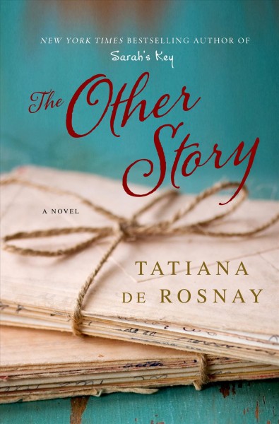 The other story / Tatiana de Rosnay.