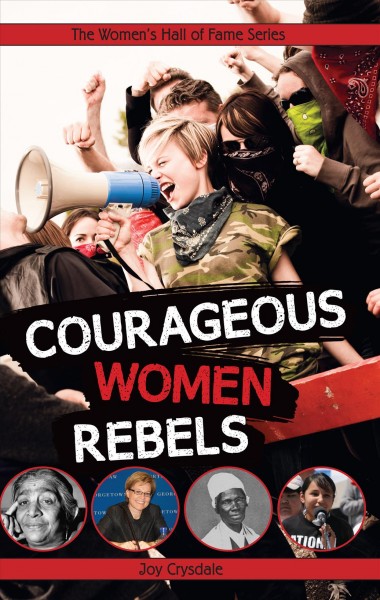 Courageous women rebels [electronic resource] / Joy Crysdale.