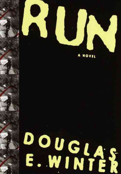 Run [electronic resource] / by Douglas E. Winter.