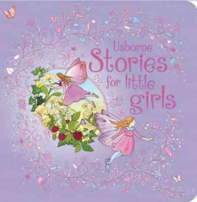 Usborne stories for little girls / edited by Jenny Tyler, Lesley Sims and Gilian Doherty.