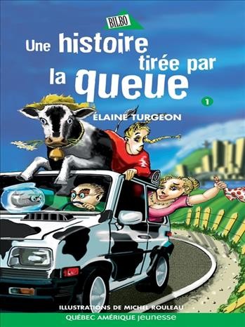 Une histoire tirée par la queue [electronic resource] / Élaine Turgeon ; illustrations: Michel Rouleau.