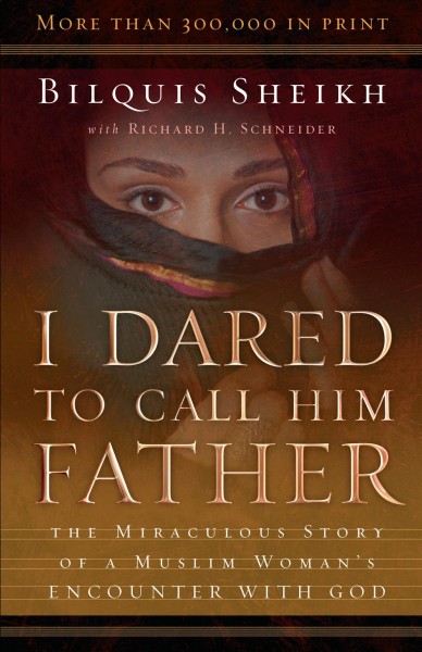 I dared to call him Father [electronic resource] : the miraculous story of a Muslim woman's encounter with God / Bilquis Sheikh ; with Richard H. Schneider.