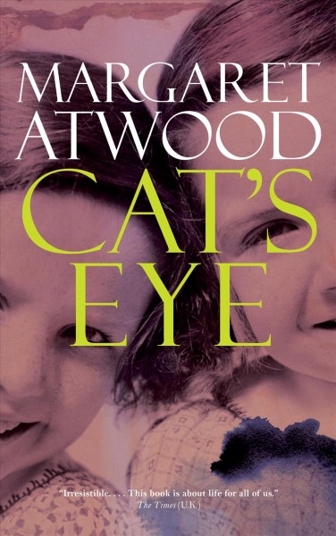 Cat's eye / Margaret Atwood.