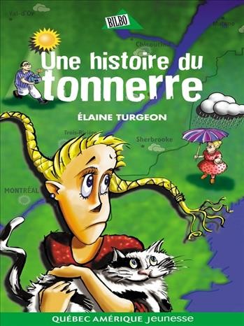 Une histoire du tonnerre [electronic resource] / Élaine Turgeon ; illustrations, Michel Rouleau.