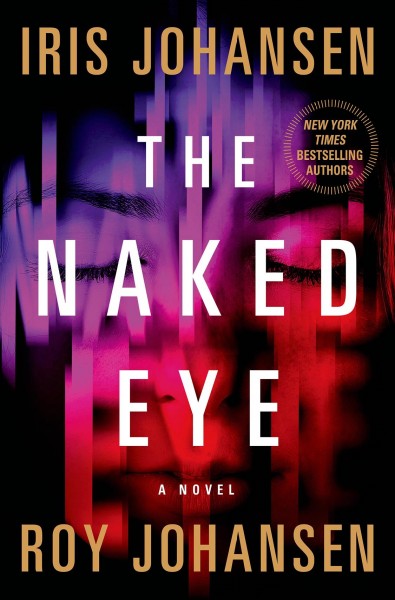 The naked eye / Iris Johansen and Roy Johansen.