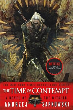 The time of contempt / Andrzej Sapkowski ; translated by David French.