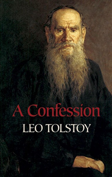 A confession [electronic resource]. Leo Tolstoy.