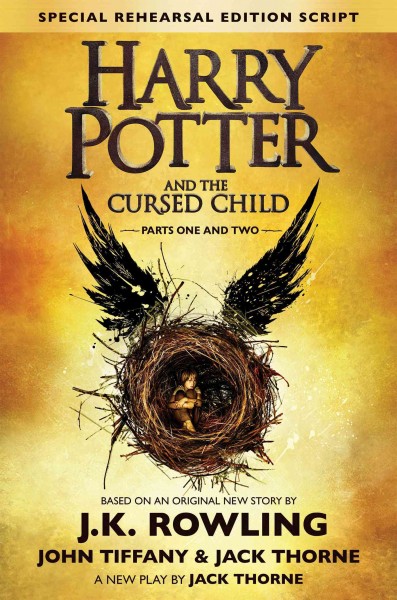 Harry Potter and the cursed child. Parts one and two / a new play by Jack Thorne.