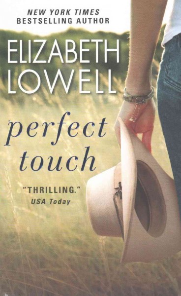 Perfect touch : a novel / Elizabeth Lowell.