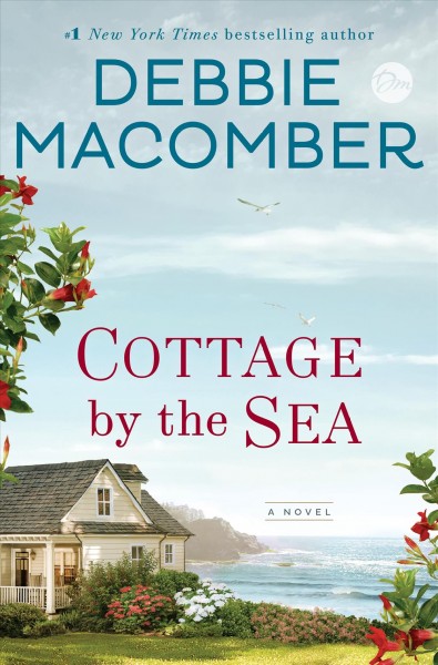 Cottage by the sea : a novel / Debbie Macomber.