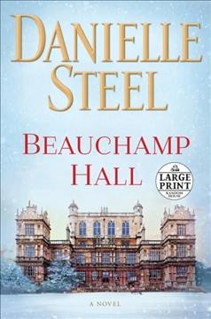 Beauchamp Hall a novel Danielle Steel.
