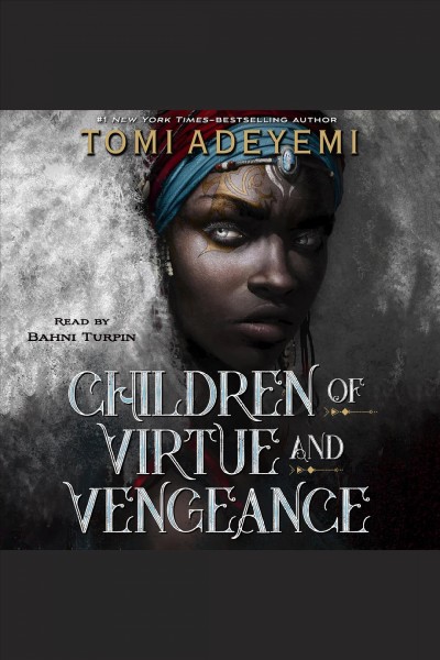 Children of virtue and vengeance [electronic resource] : Legacy of orisha series, book 2. Tomi Adeyemi.