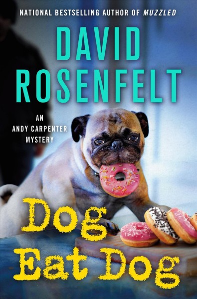 Dog eat dog / David Rosenfelt.