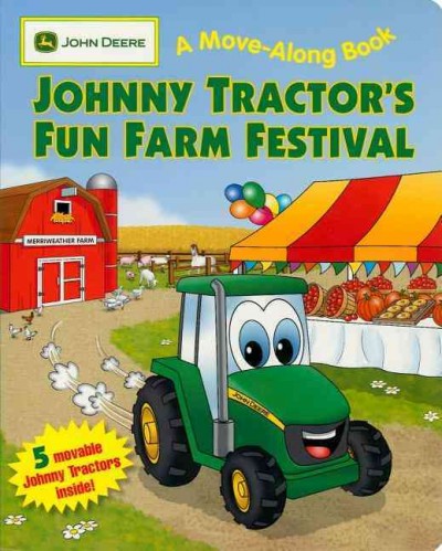 Johnny Tractor's fun farm festival / by Kathryn Cristaldi ; illustrated by Dave Hill.