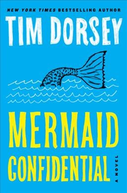 Mermaid confidential : a novel / Tim Dorsey.