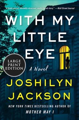 With my little eye : a novel / Joshilyn Jackson.