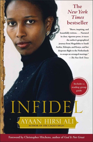 Infidel / Ayaan Hirsi Ali; foreword by Christopher Hitchens.