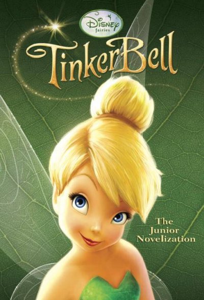 Disney Fairies: / Tinker Bell / adapted by Kimberly Morris.