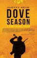 Dove season : a Jimmy Veeder fiasco  Cover Image