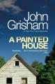 A painted house a novel  Cover Image