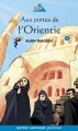 Aux portes de l'Orientie Cover Image