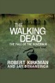 The walking dead. Fall of the governor  Cover Image