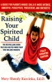 Go to record Raising your spirited child : a guide for parents whose ch...
