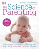 Go to record The science of parenting : how today's brain research can ...
