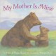 My mother is mine  Cover Image